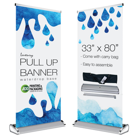 Waterdrop Base Style Pull Up Banner 33" x 80"